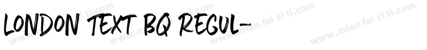 London Text BQ Regul字体转换